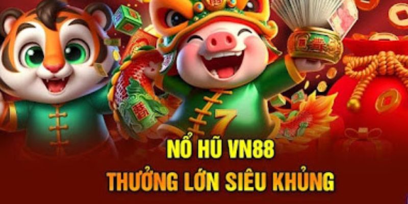 Trải nghiệm sòng bài nổ hũ vn 88 trực tuyến